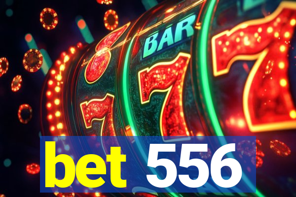 bet 556